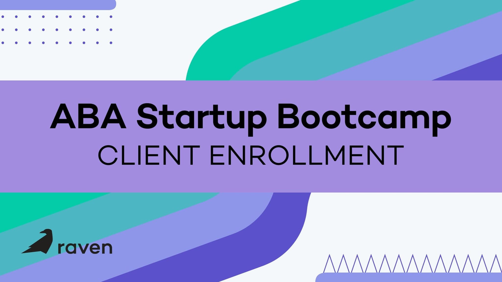 ABA Startup Bootcamp: Client Enrollment