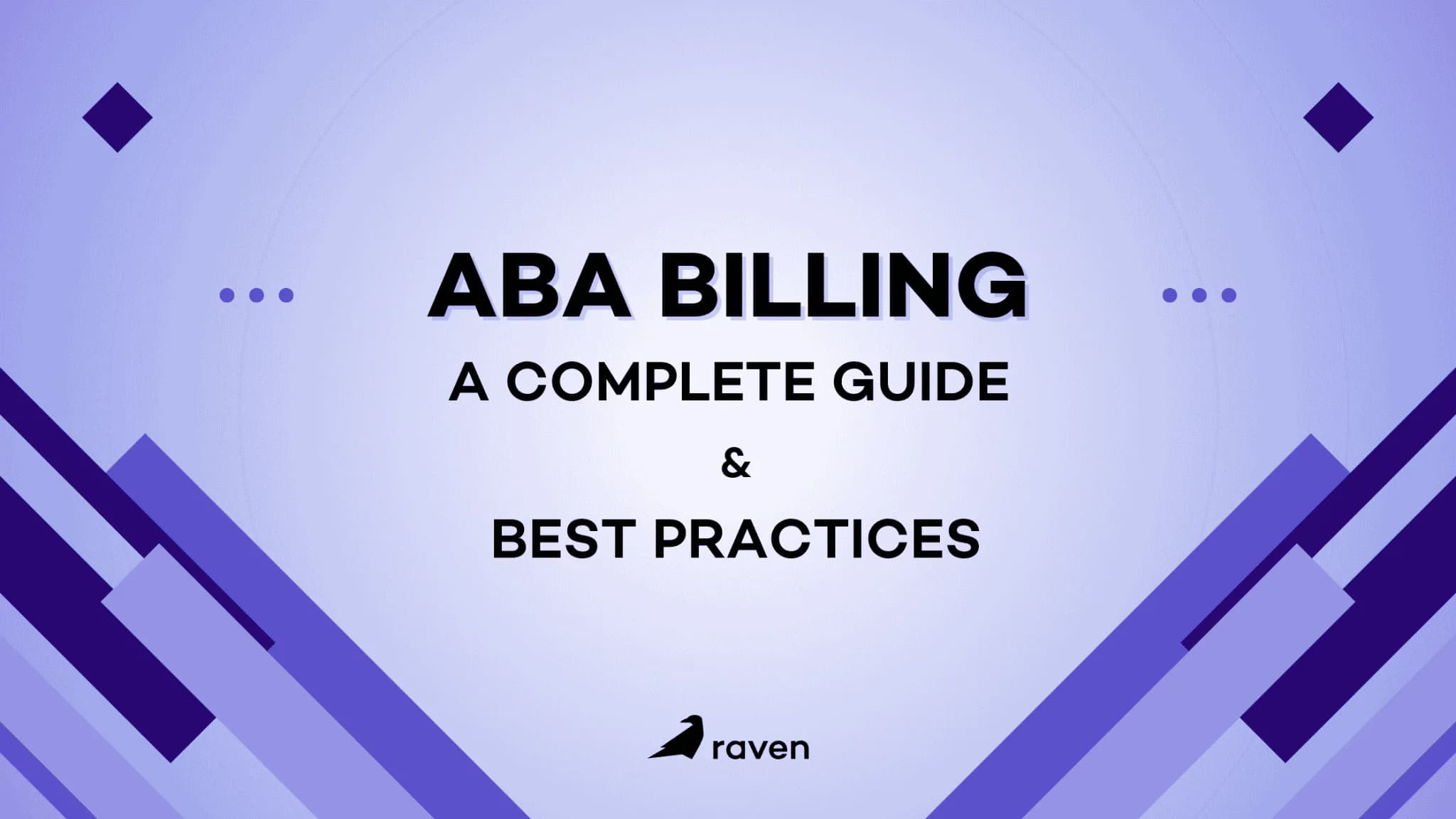 ABA Billing: A Complete Guide & Best Practices