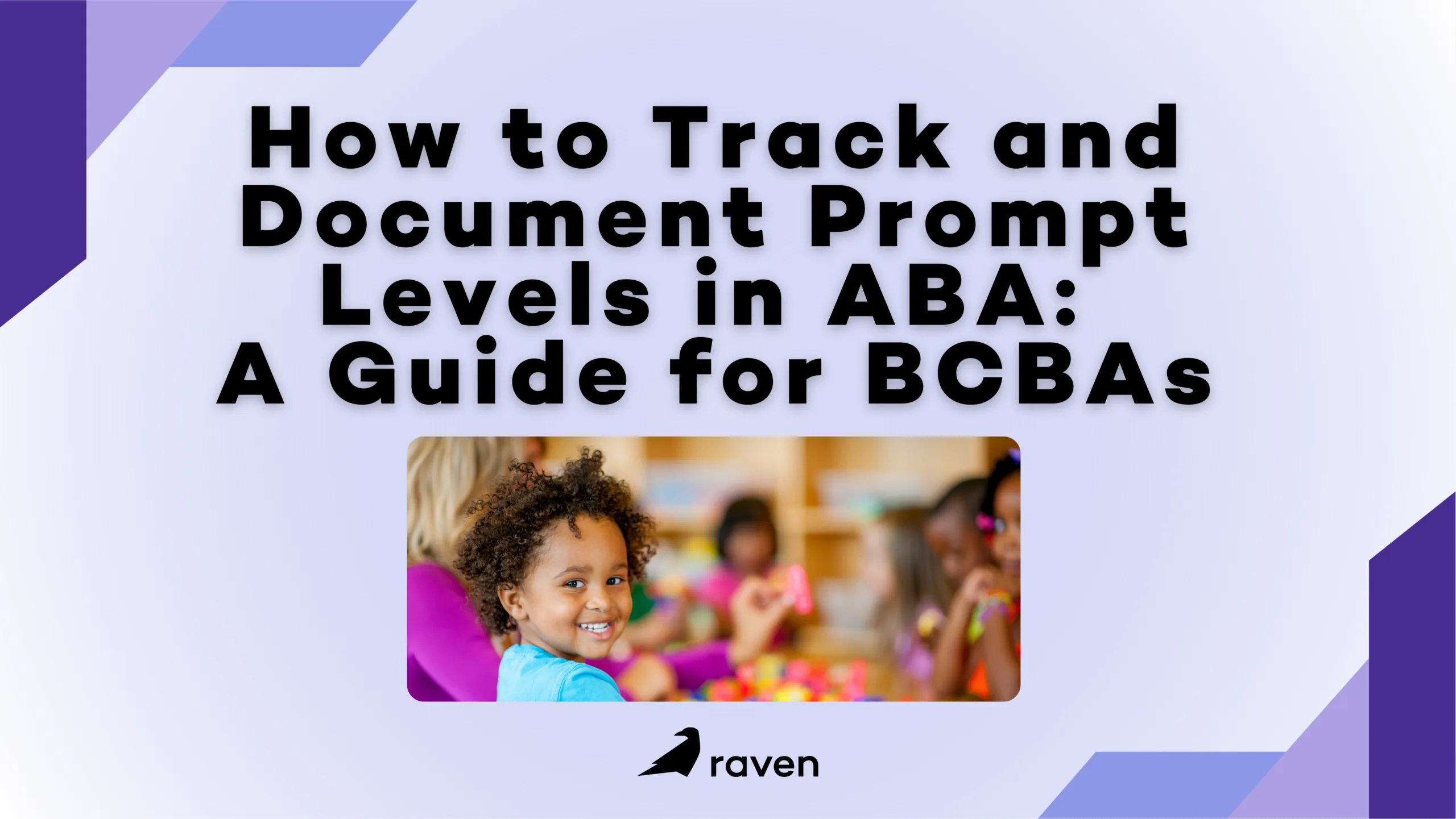 How to Track and Document Prompt Levels in ABA: A Guide for BCBAs