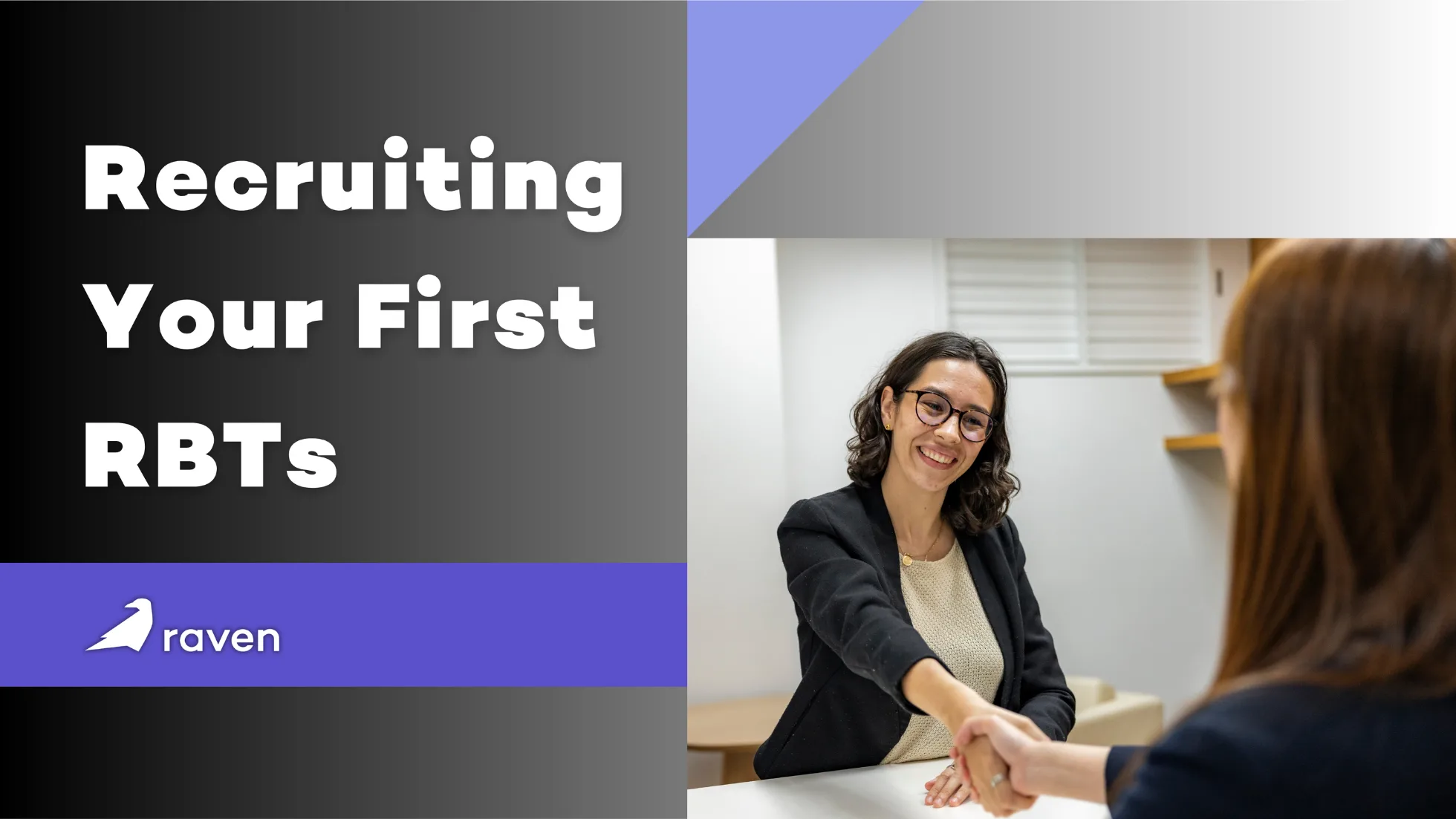 Recruiting Your First RBTs