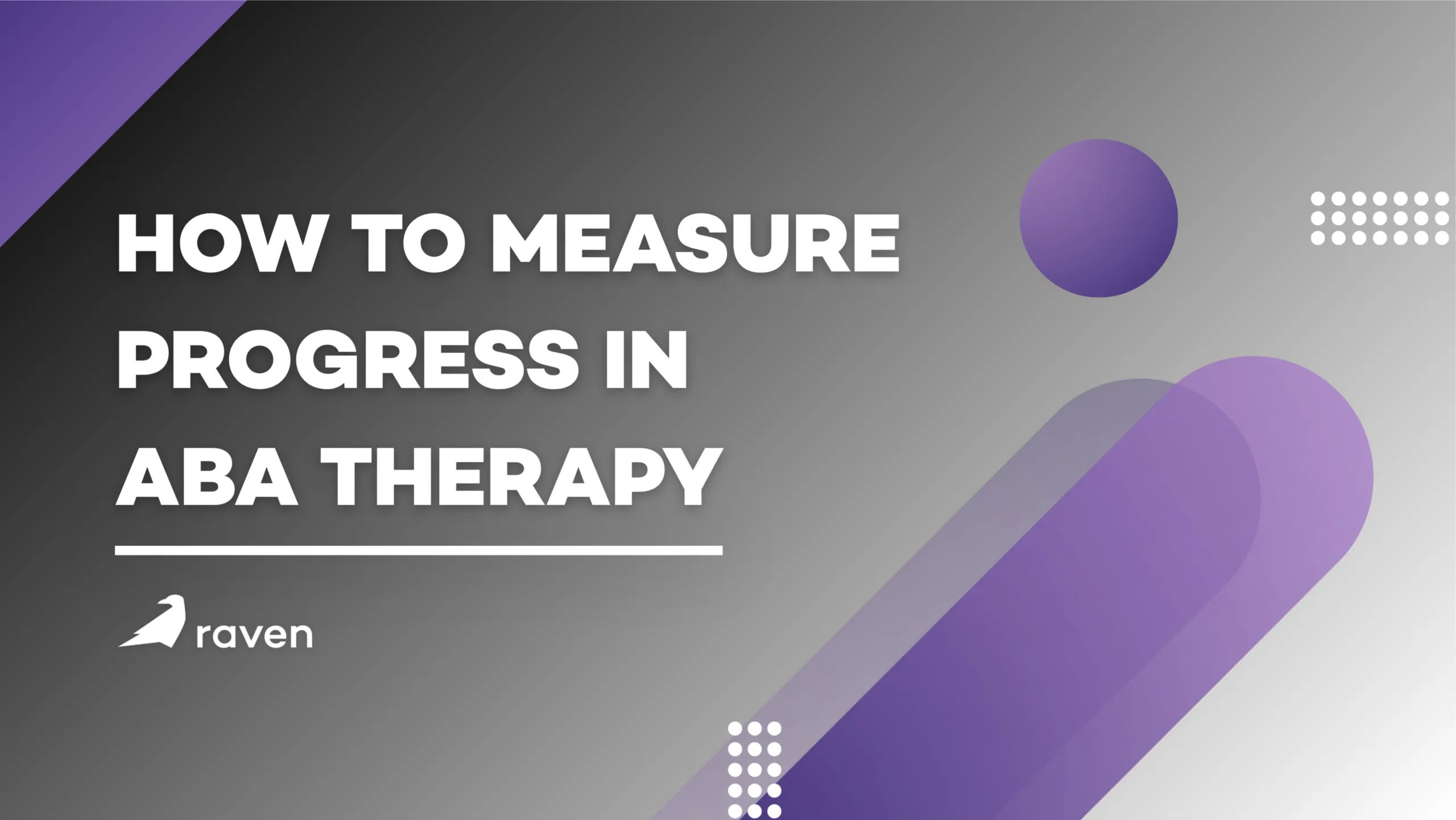 How to Measure Progress in ABA Therapy