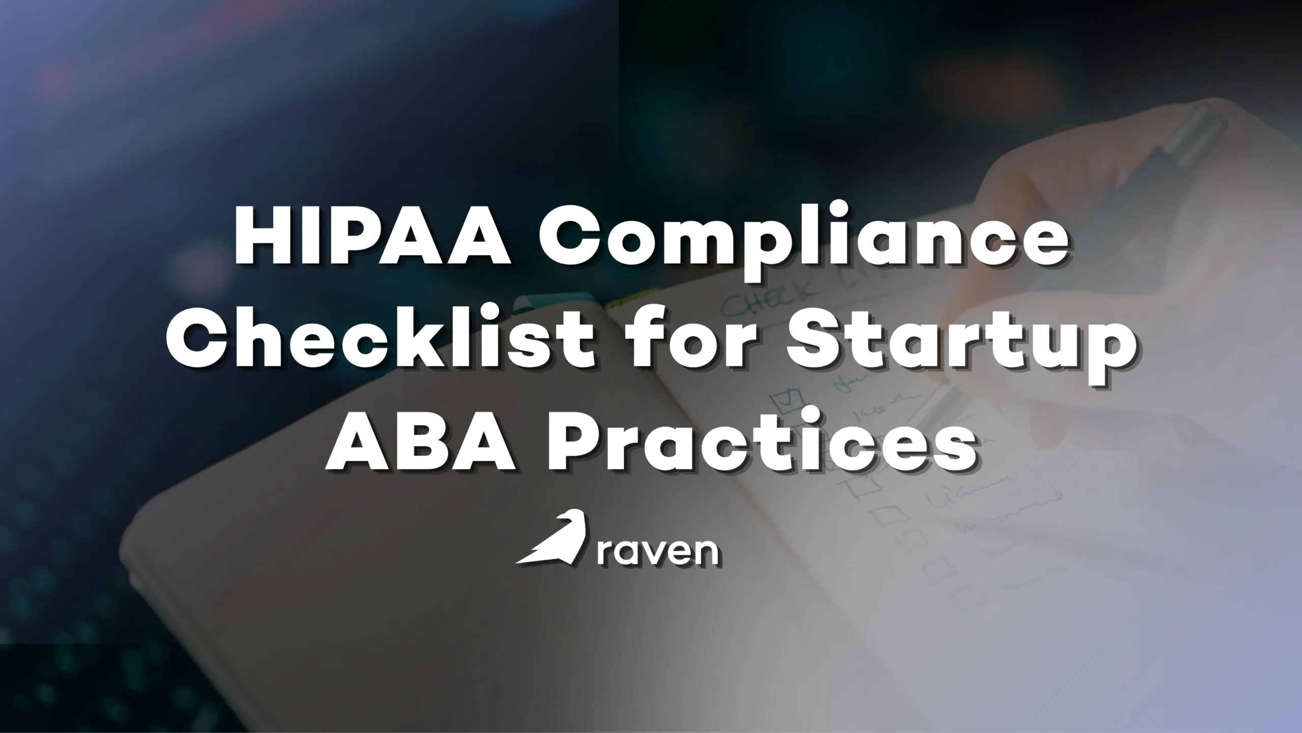 HIPAA Compliance Checklist for Startup ABA Practices