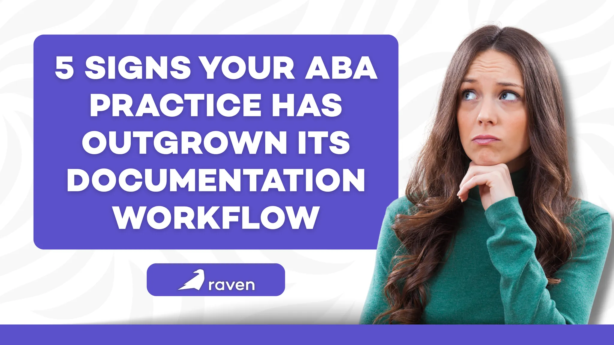 5 Signs Your ABA Practice Has Outgrown Its Documentation Workflow