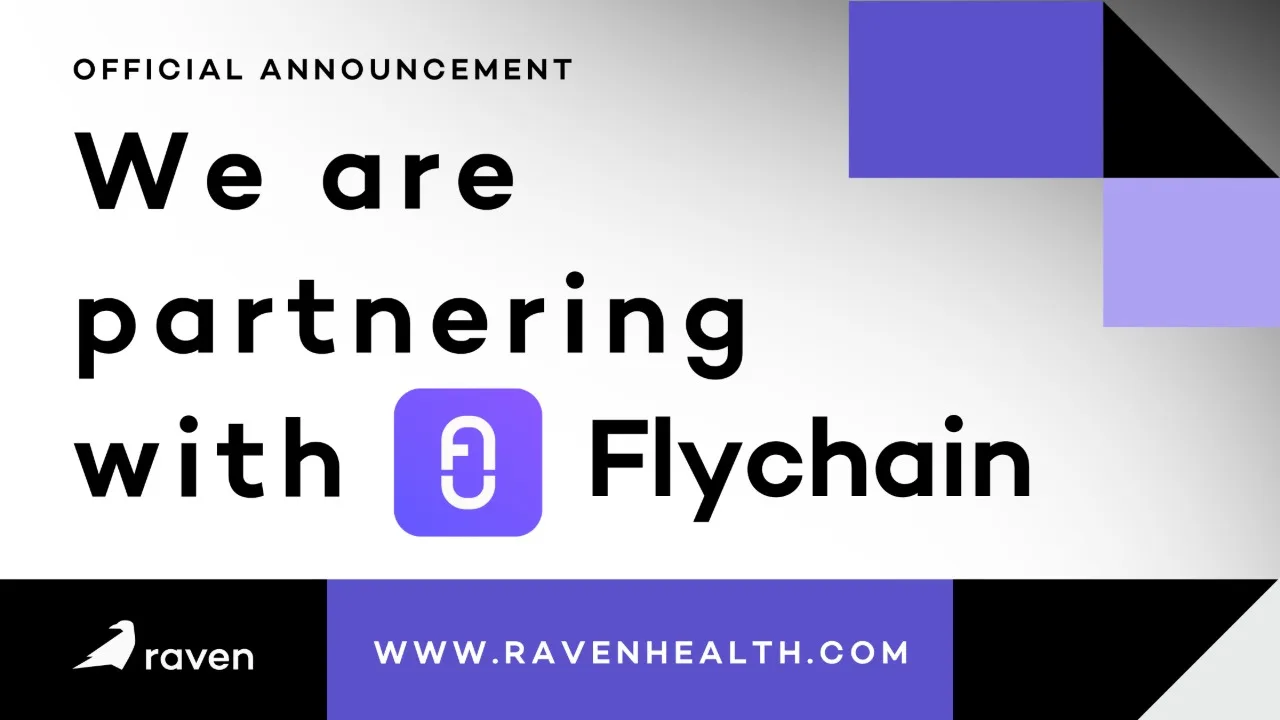 Exciting News: Raven Health Partners with Flychain!