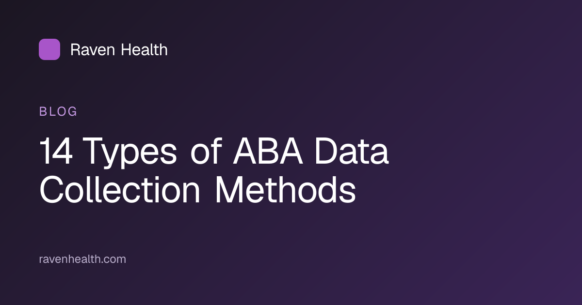 14 Proven ABA Data Collection Methods (And When to Use Each One)