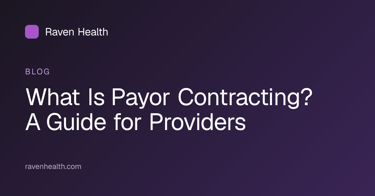 What Is Payor Contracting? A Guide for Providers