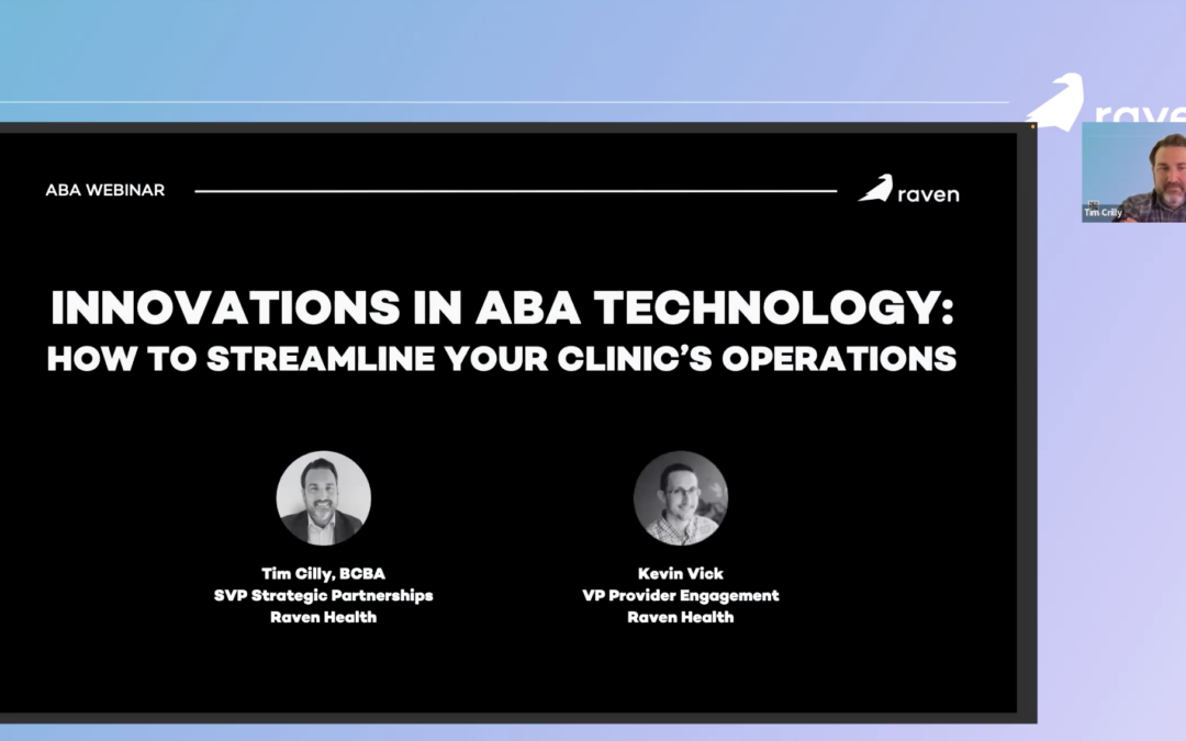 Webinar: Innovations In ABA Technology: How to Streamline Your Clinic’s Operations