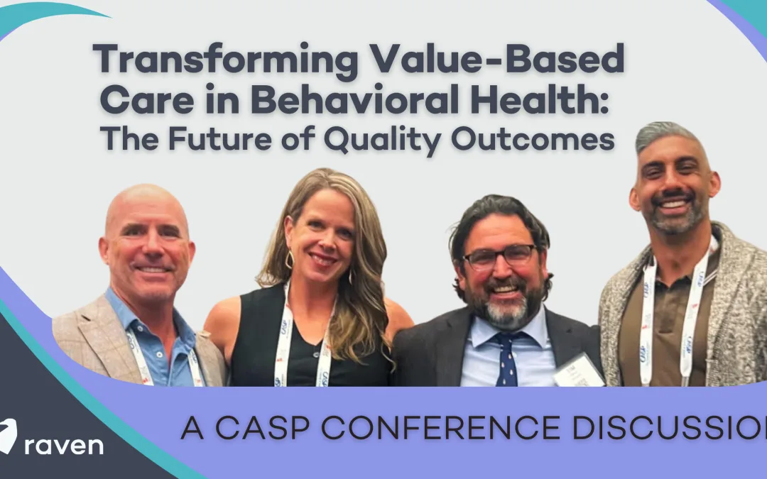 Transforming Value-Based Care in Behavioral Health: The Future of Quality Outcomes