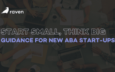 Start Small, Think Big: Guidance for New ABA Start-Ups