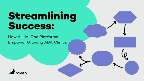 Streamlining Success: How All-in-One Platforms Empower Growing ABA Clinics