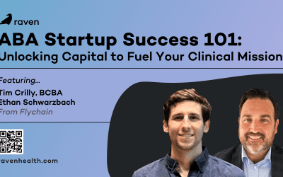 ABA Startup Success 101 | Unlocking Capital to Fuel Your Clinical Mission