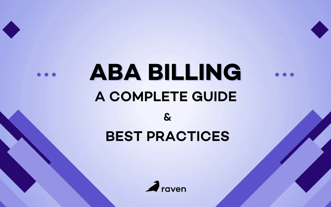 ABA Billing: A Complete Guide & Best Practices