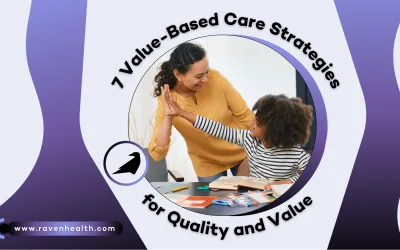 7 Value-Based Care Strategies for Quality and Value