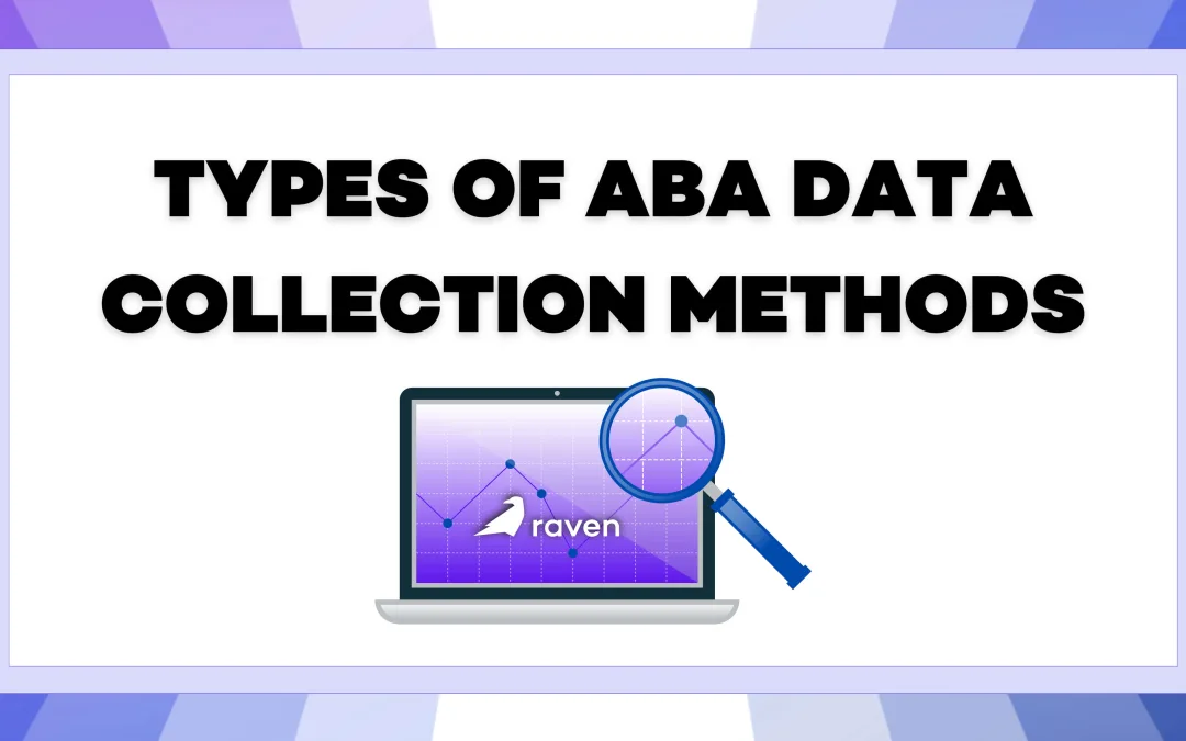 Types of ABA Data Collection Methods