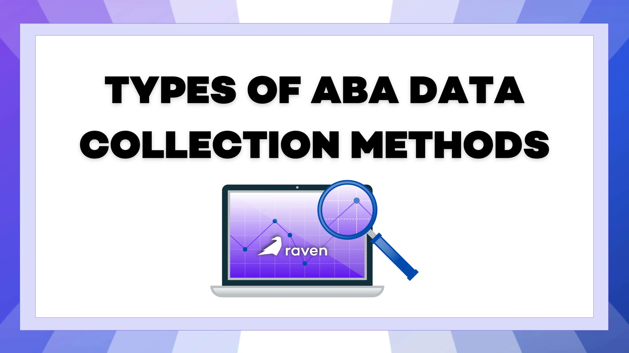 Types of ABA Data Collection Methods