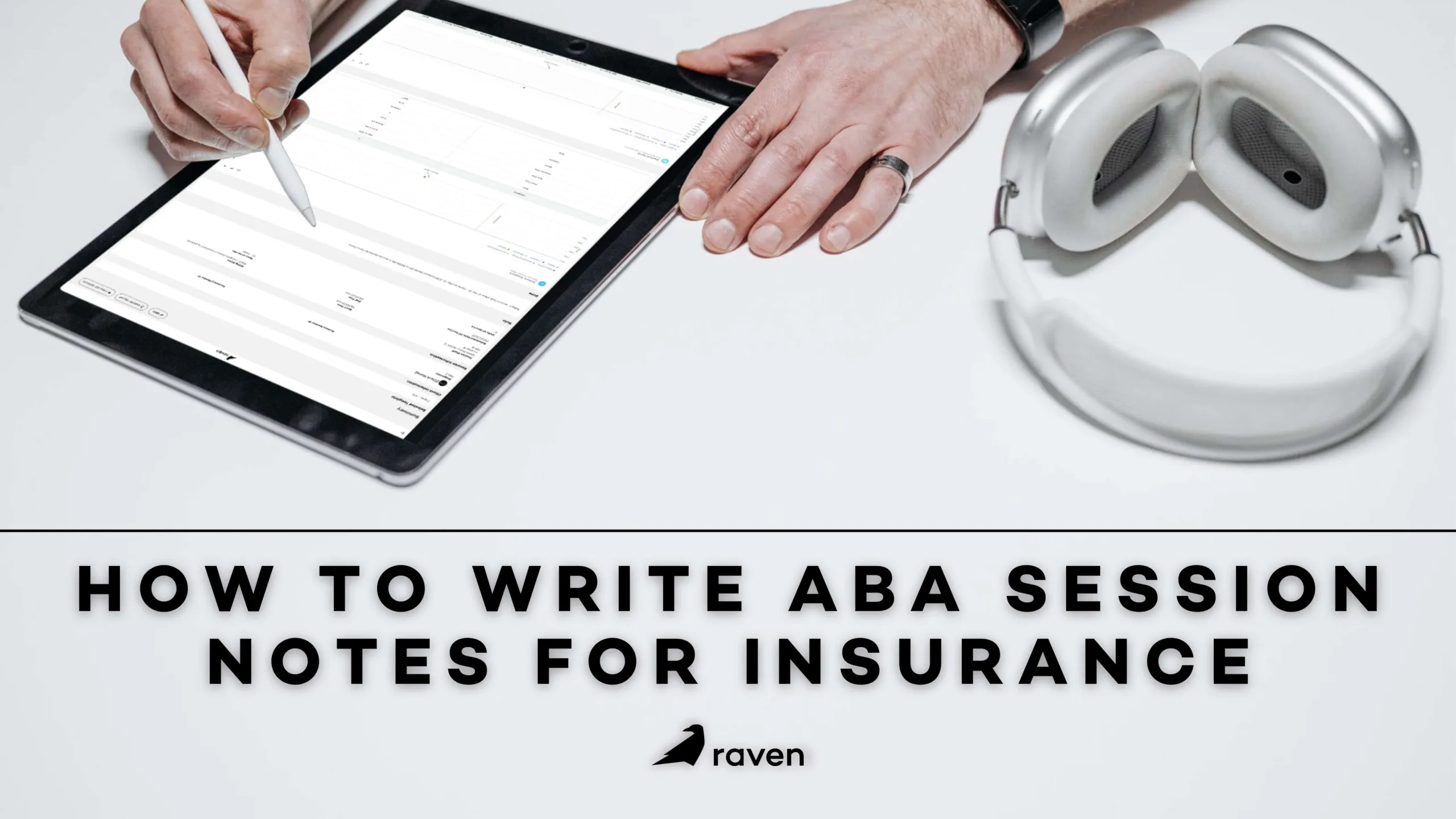 How to Write ABA Session Notes for Insurance