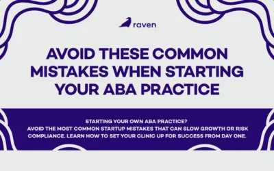 Avoid These Common Mistakes When Starting Your ABA Practice