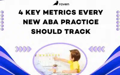 4 Key Metrics Every New ABA Practice Should Track