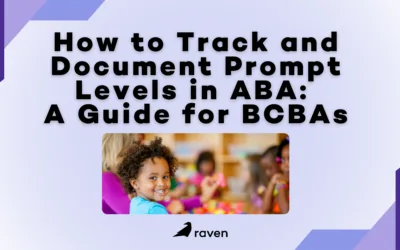How to Track and Document Prompt Levels in ABA: A Guide for BCBAs