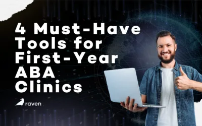 4 Must-Have Tools for First-Year ABA Clinics