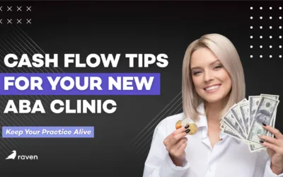Cash Flow Tips for Your New ABA Clinic