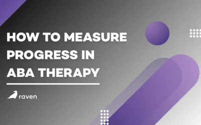 How to Measure Progress in ABA Therapy